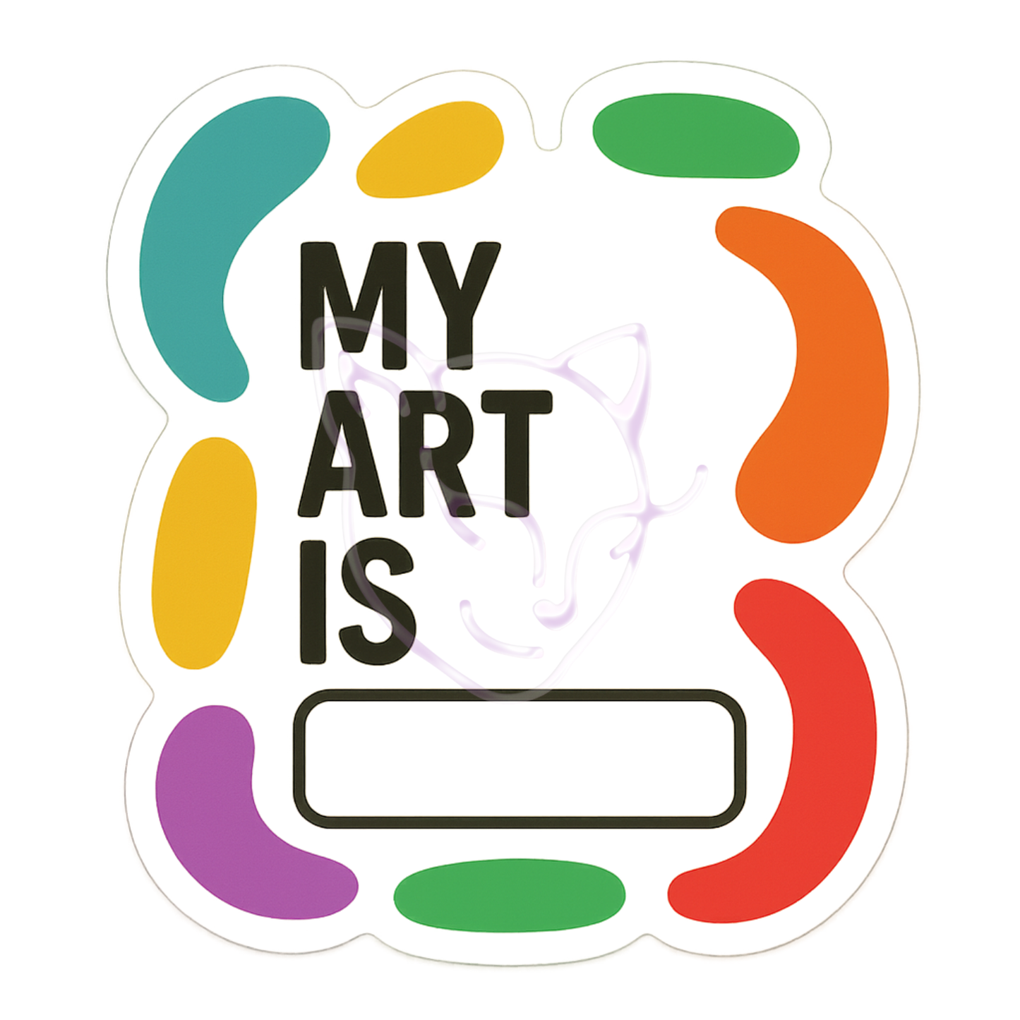 My Art is ____ Sticker